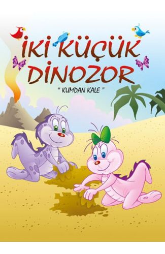 İki Küçük Dinozor - Kumdan Kale