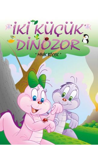 İki Küçük Dinozor - Minik Böcek