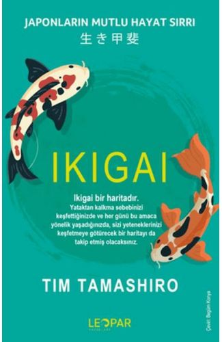 Ikıgaı - Japonların Mutlu Hayat Sırrı