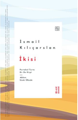 İkisi - Portakal Turta Bir de Kirpi - Ablam Uzak Ülkede