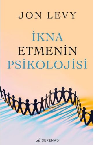 İkna Etmenin Psikolojisi