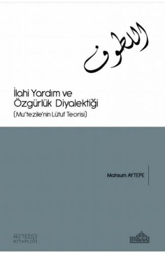 İlahi Yardım ve Özgürlük Diyalektiği