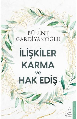 İlişkiler, Karma ve Hak Ediş