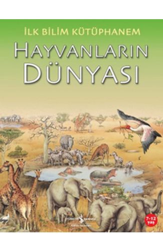 İlk Bilim Kütüphanem Hayvanların Dünyası