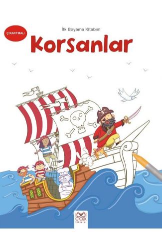 İlk Boyama Kitabım - Korsanlar