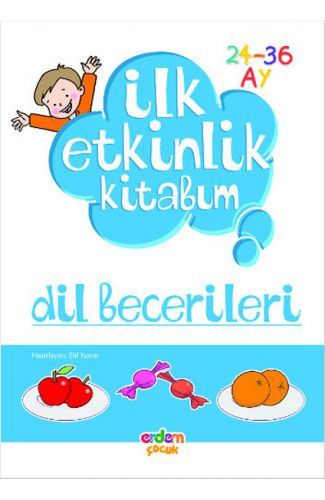 İlk Etkinlik Kitabım / Dİl Becerileri (24-36 Ay)