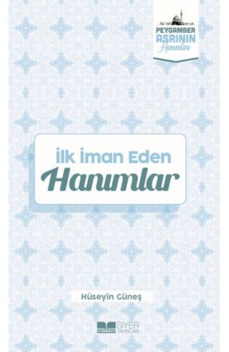 İlk İman Eden Hanımlar Peygamber Asrının Hanımları 3
