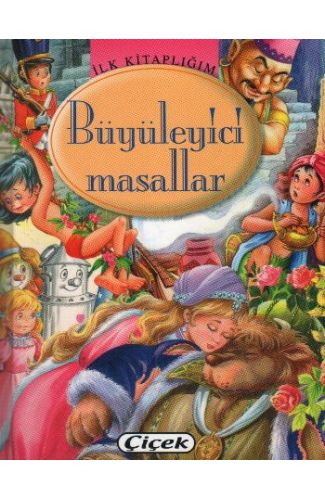 İlk Kitaplığım -  Büyüleyici Masallar