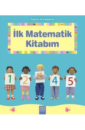 İlk Matematik Kitabım - Resimli İlk Kitaplarım