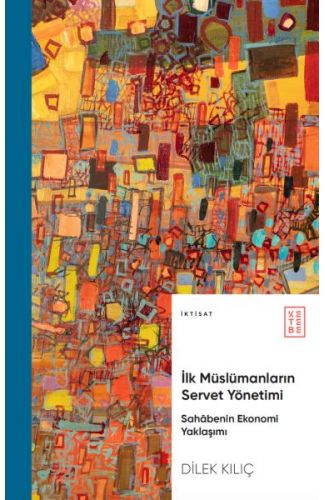 İlk Müslümanların Servet Yönetimi