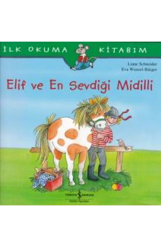 İlk Okuma Kitabım - Elif ve En Sevdiği Midilli
