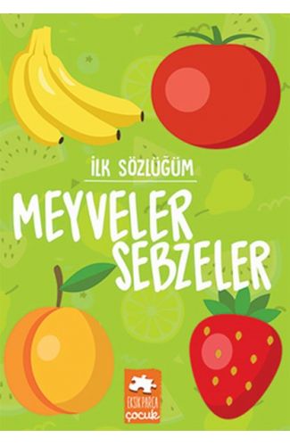 İlk Sözlüğüm - Meyveler Sebzeler