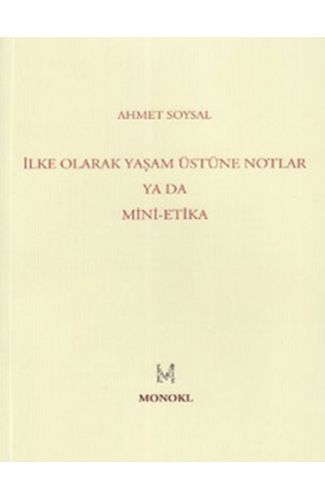 İlke Olarak Yaşam Üstüne Notlar ya da Mini-Etika