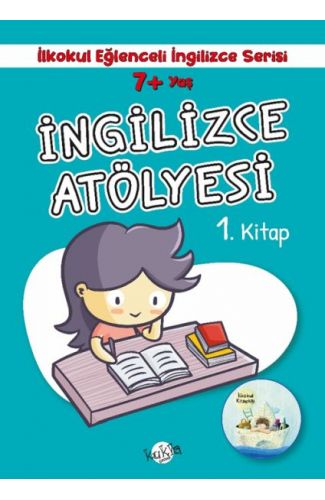 İlkokul Eğlenceli İngilizce - İngilizce Atölyesi 1. Kitap 7+ Yaş