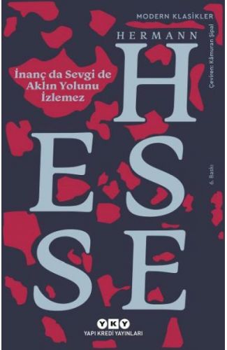 İnanç Da Sevgi De Aklın Yolunu İzlemez - Modern Klasikler