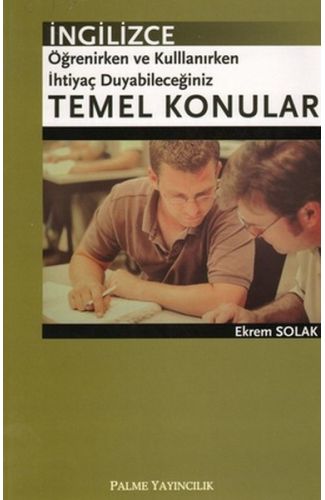 İngilizce Öğrenirken ve Kullanırken İhtiyaç Duyabileceğiniz Temel Konular