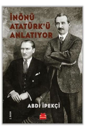 İnönü Atatürk’ü Anlatıyor