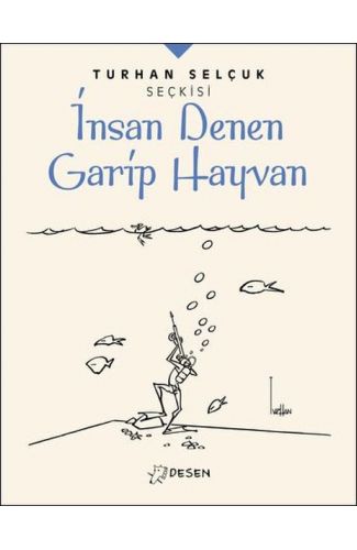 İnsan Denen Garip Hayvan