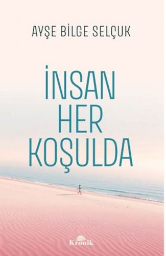 İnsan Her Koşulda