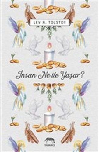 İnsan Ne ile Yaşar?