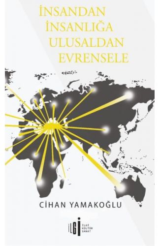 İnsandan İnsanlığa Ulusaldan Evrensele