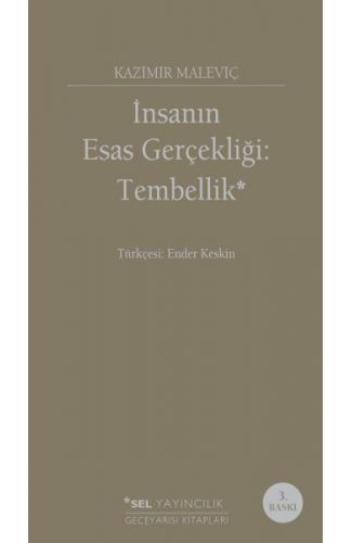 İnsanın Esas Gerçekliği :Tembellik