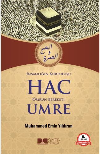 İnsanlığın Kurtuluşu Hac Ömrün Bereketi Umre