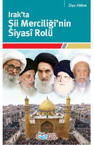 Irak'ta Şii Merciliği'nin Siyasi Rolü