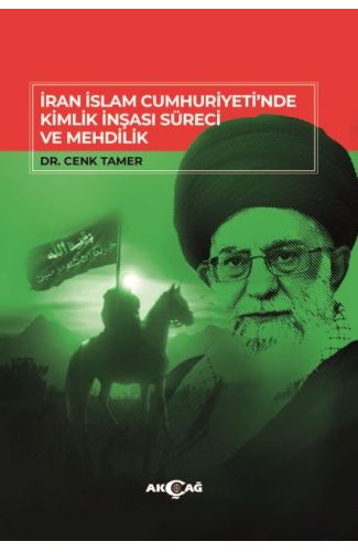 İran İslam Cumhuriyeti'Nde Kimlik İnşası Süreci Ve Mehdilik