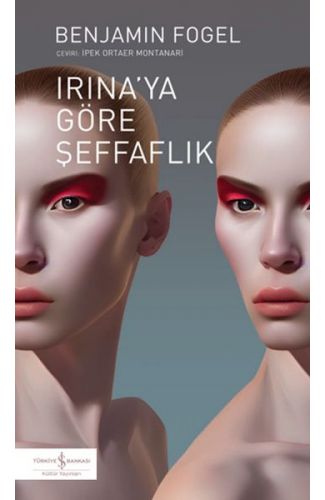 Irına’ya Göre Şeffaflık