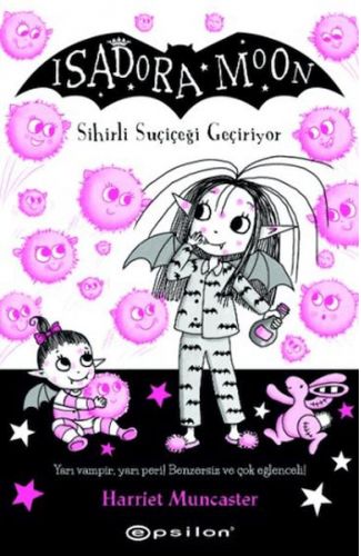 Isadora Moon 15 Sihirli Suçiçeği Geçiriyor