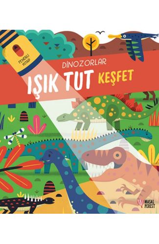 Işık Tut Keşfet Dinozorlar Fenerli Kitap   