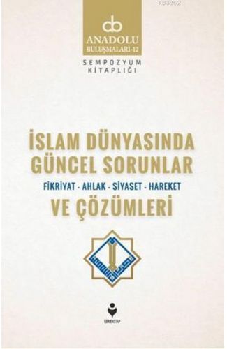 İslam Dünyasında Güncel Sorunlar ve Çözümleri