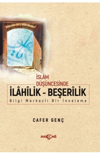 İslam Düşüncesinde İlahilik - Beşerilik