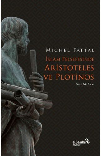 İslam Felsefesinde Aristoteles ve Plotinos