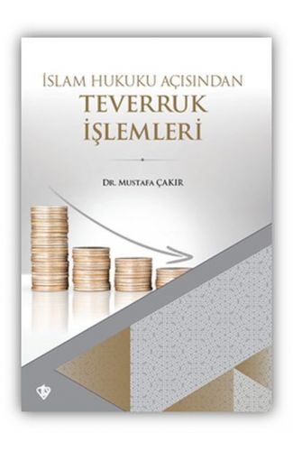 İslam Hukuku Açısından Teverruk İşlemleri