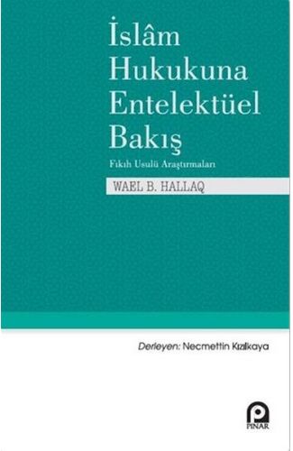 İslam Hukukuna Entelektüel Bakış