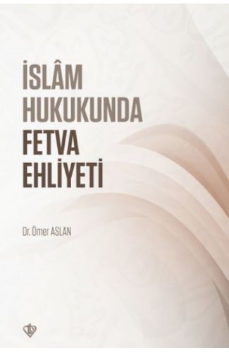 İslam Hukukunda Fetva Ehliyeti