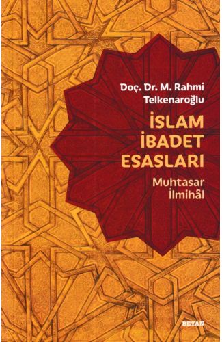 İslam İbadet Esasları - Muhtasar İlmihal