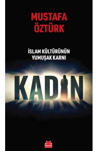 İslam Kültürünün Yumuşak Karnı Kadın
