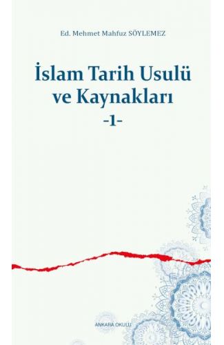 İslam Tarih Usulü ve Kaynakları -1