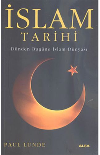 İslam Tarihi - Dünden bugüne İslam Dünyası
