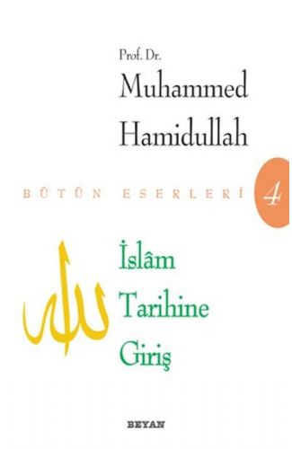 İslam Tarihine Giriş - Bütün Eserleri 4