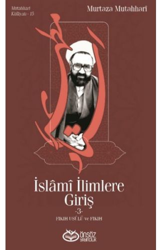İslami İlimlere Giriş 3 - Fıkıh Usulü ve Fıkıh