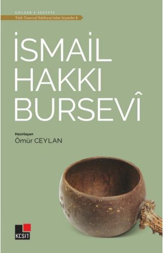 İsmail Hakkı Bursevi - Türk Tasavvuf Edebiyatı'ndan Seçmeler 8