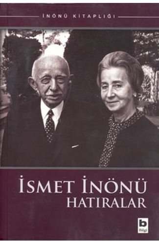 İsmet İnönü Hatıralar