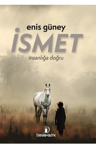 İsmet – İnsanlığa Doğru