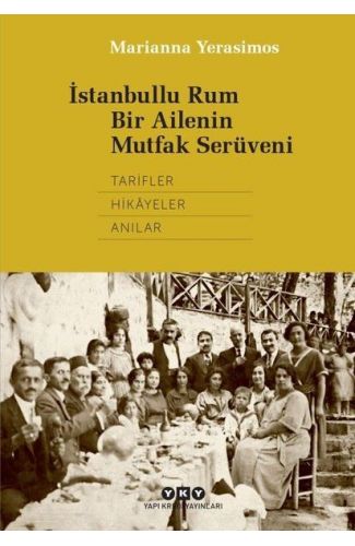 İstanbullu Rum Bir Ailenin Mutfak Serüveni