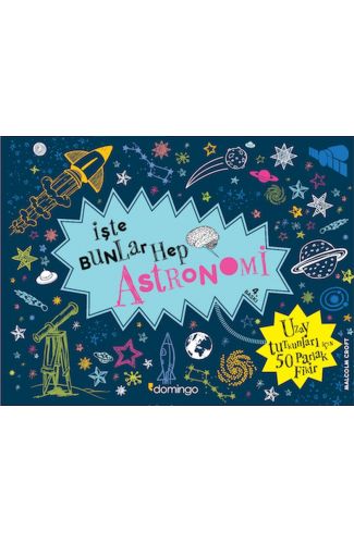 İşte Bunlar Hep Astronomi