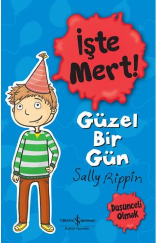 İşte Mert! - Güzel Bir Gün - Düşünceli Olmak